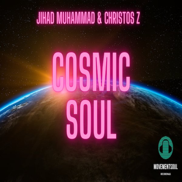 Jihad Muhammad & Christos Z - Cosmic Soul [MSR 038]